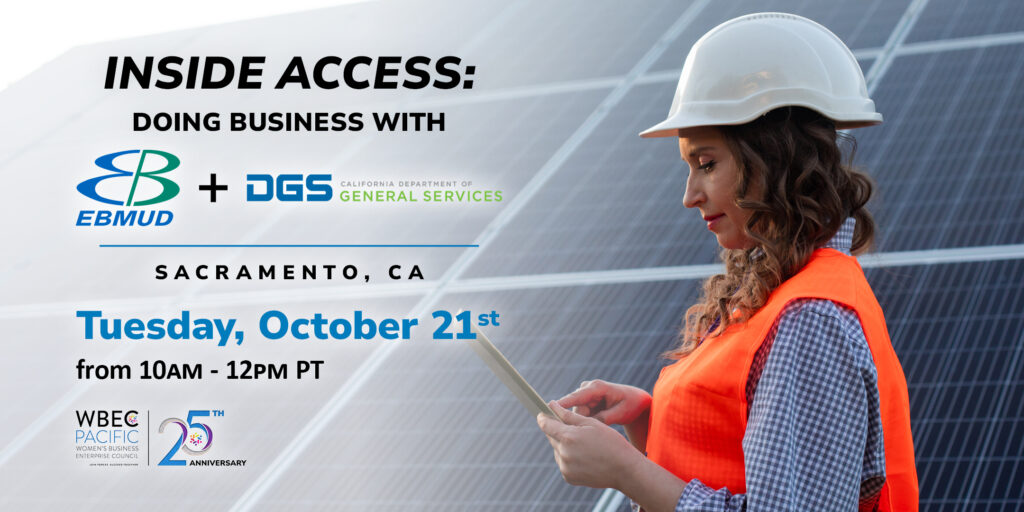 Banner image for WBEC-Pacific's Inside Access: Doing Business with EBMUD and DGS event in Sacramento on October 21st, 2025.